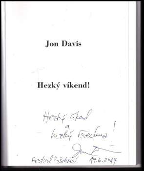 Jon Davis: Hezký víkend!