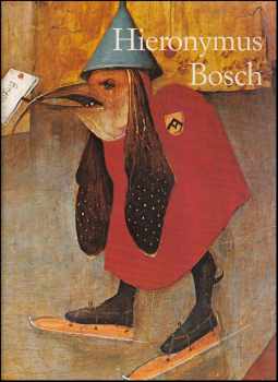 Walter Bosing: Hieronymus Bosch: kolem 1450–1516: mezi nebem a peklem