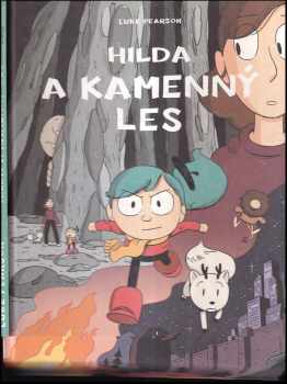 Luke Pearson: Hilda a kamenný les