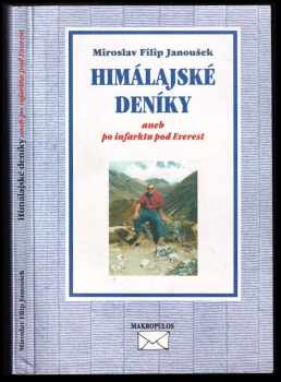 Miroslav Filip Janoušek: Himálajské deníky, aneb, Po infarktu pod Everest