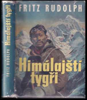 Fritz Rudolph: Himálajští tygři - boj o střechu světa