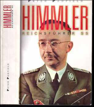 Peter Padfield: Himmler - Reichsführer SS