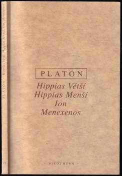 Hippias Větší ; Hippias Menší ; Ión ; Menexenos