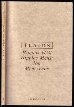 Hippias Větší ; Hippias Menší ; Ión ; Menexenos