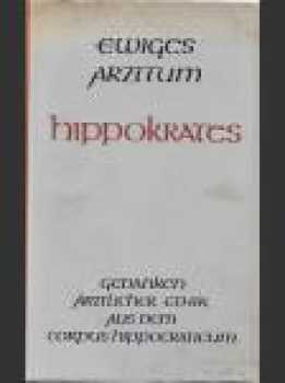 Gedanken ärztlicher Ethik aus dem Corpus Hippocraticum