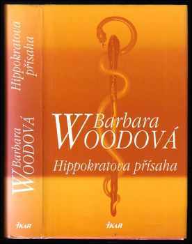 Hippokratova přísaha - Barbara Wood (2002, Ikar) - ID: 743862