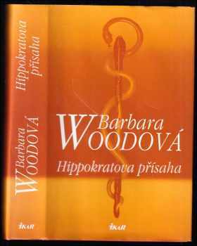 Hippokratova přísaha - Barbara Wood (2002, Ikar) - ID: 766271