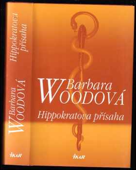 Hippokratova přísaha - Barbara Wood (2006, Ikar) - ID: 1059217