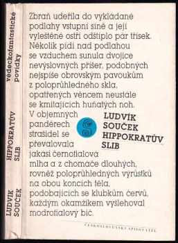 Hippokratův slib : vědeckofantastické povídky - Ludvík Souček, J Korejčík (1985, Československý spisovatel) - ID: 802957