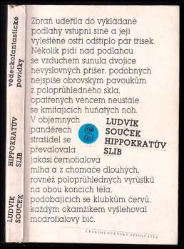 Hippokratův slib : vědeckofantastické povídky - Ludvík Souček, J Korejčík (1985, Československý spisovatel) - ID: 772234