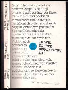 Hippokratův slib : vědeckofantastické povídky - Ludvík Souček, J Korejčík (1985, Československý spisovatel) - ID: 766663