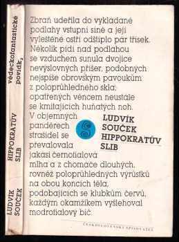 Hippokratův slib : vědeckofantastické povídky - Ludvík Souček, J Korejčík (1985, Československý spisovatel) - ID: 749778