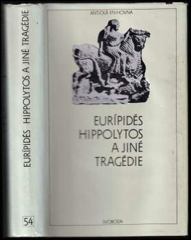 Euripidés: Hippolytos a jiné tragédie