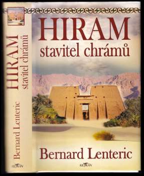 Bernard Lenteric: Hiram, stavitel chrámů