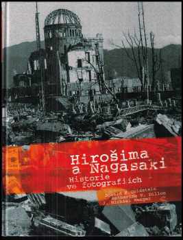 Donald M Goldstein: Hirošima a Nagasaki : historie ve fotografiích