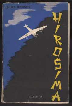 Hirošima - John Hersey (1947, Melantrich) - ID: 242632