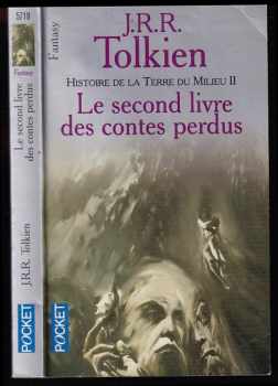 J. R. R Tolkien: Histoire de la Terre du Milieu, Tome 2 - Le second livre des contes perdus