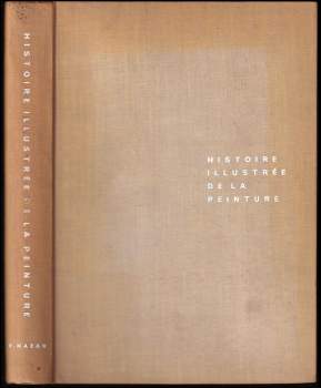 Histoire illustree de la peinture de l'art rupestre a l'art abstrait