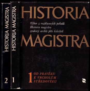 Luboš Balcar: Historia magistra - výběr z rozhlasových pořadů Historia magistra - zvukový archív pěti tisíciletí - 1. Od pravěku k vrcholům středověku + 2. Od středověku k moderní společnosti.