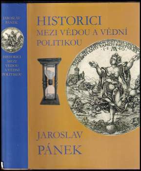 Jaroslav Pánek: Historici mezi vědou a vědní politikou