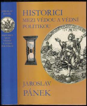 Jaroslav Pánek: Historici mezi vědou a vědní politikou