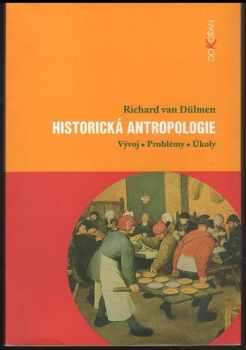 Richard van Dülmen: Historická antropologie