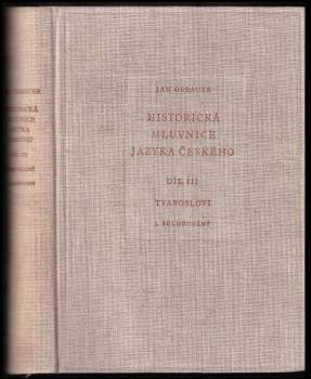 Jan Gebauer: Historická mluvnice jazyka českého