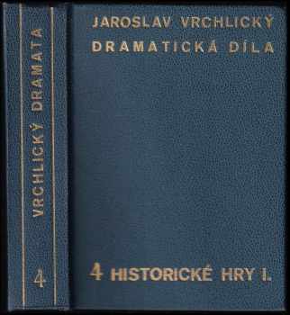 Jaroslav Vrchlický: Historické hry