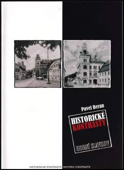 Pavel Beran: Historické kontrasty - Horní Slavkov