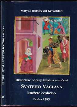 Historické obrazy života a umučení svatého Václava, knížete českého