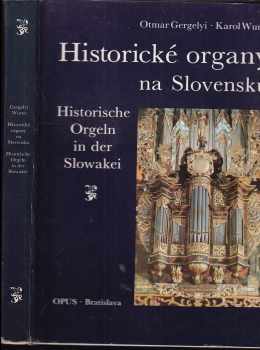 Otmar Gergelyi: Historické organy na Slovensku
