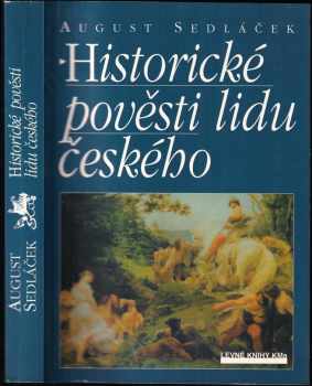 August Sedláček: Historické pověsti lidu českého