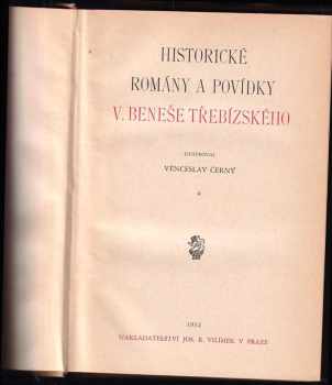 Václav Beneš-Třebízský: KOMPLET Václav Beneš-Třebízský 7X Historické romány a povídky V. Beneše Třebízského 1-7