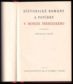 Václav Beneš-Třebízský: Historické romány a povídky V. Beneše Třebízského