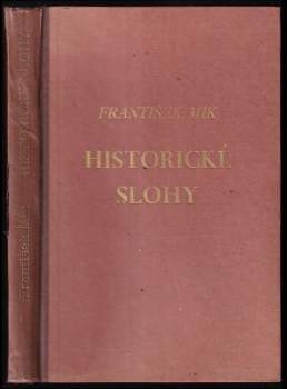 František Mík: Historické slohy