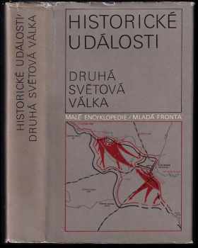 Historické události - druhá světová válka : datová příručka - Karel Richter, Eduard Čejka (1979, Mladá fronta) - ID: 83337