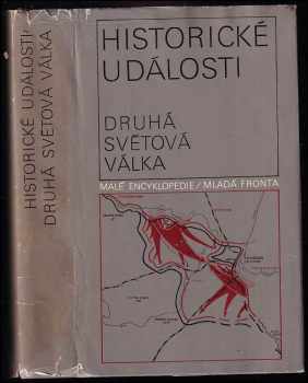 Historické události - druhá světová válka : datová příručka - Karel Richter, Eduard Čejka (1979, Mladá fronta) - ID: 567887