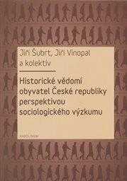 Historické vědomí obyvatel České republiky perspektivou sociologického výzkumu