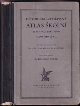 František Kameníček: Historicko-zeměpisný atlas školní starého, středního a nového věku