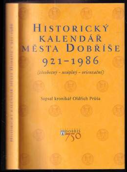 Oldřich Průša: Historický kalendář města Dobříše 921 - 1986