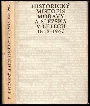 Historický místopis Moravy a Slezska v letech 1848-1960, svazek XII, okresy Třebíč, Moravské Budějovice, Dačice