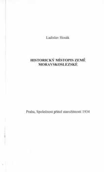 Ladislav Hosák: Historický místopis země Moravskoslezské