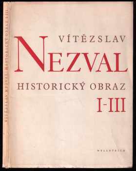 Vítězslav Nezval: Historický obraz - básně z let 1939-1945