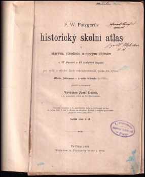 Friedrich Wilhelm Putzger: Historický školní atlas k starým, středním a novým dějinám