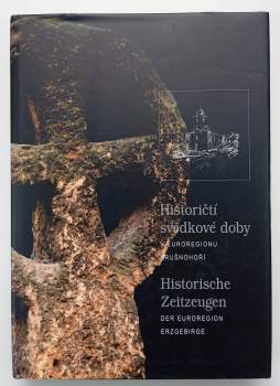 Historičtí svědkové doby v Euroregionu Krušnohoří