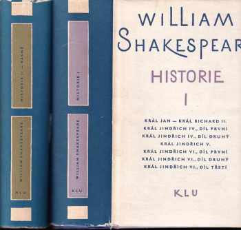 Historie : I - Král Jan. Král Richard II. Král Jindřich IV., díl první. Král Jindřich IV., díl druhý. Král Jindřich V., Král Jindřich VI., díl první. Král Jindřich VI., díl druhý. Král Jindřich VI., díl třetí - William Shakespeare (1964, Státní nakladatelství krásné literatury a umění) - ID: 113994