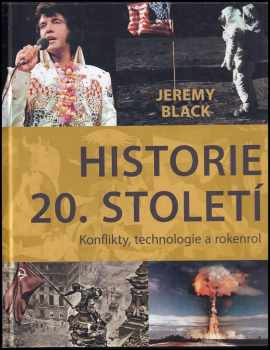 Jeremy Black: Historie 20. století