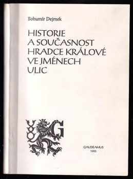 Historie a současnost Hradce Králové ve jménech ulic