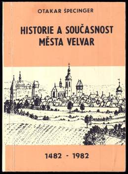 Historie a současnost města Velvar