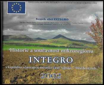 Historie a současnost mikroregionu Integro : s kapitolou věnovanou městské části Lipsko - Wiederitzsch = Geschichte und Gegenwart der Mikroregion INTE